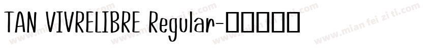 TAN VIVRELIBRE Regular字体转换